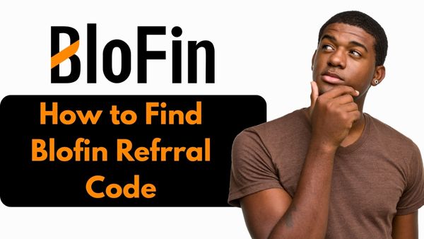 How to Find Blofin Referral Code – Refer Friend & Earn 30% Commission, Enjoy Great Deals on Trading Fees